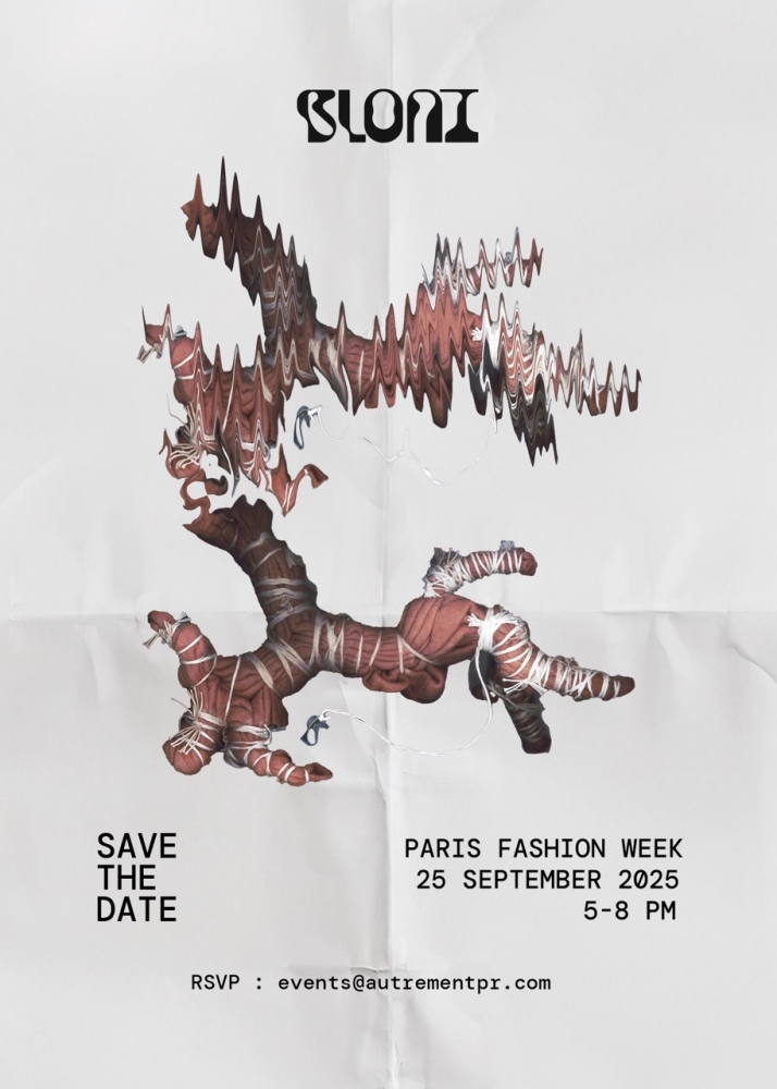 SAVE THE DATE - BLONI WILL UNVEIL THEIR NEW COLLECTION DURING A PRESS PRESENTATION AT PARIS FASHION WEEK ON WEDNESDAY SEPTEMBER 25TH FROM 17:00 TO 20:00 